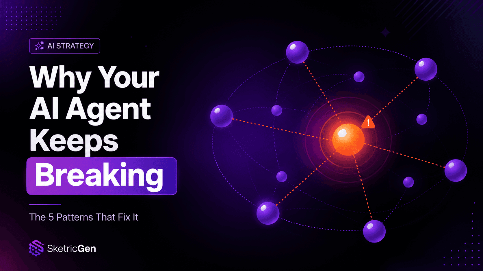 Why Your AI Agent Keeps Breaking (And the 5 Patterns That Fix It)